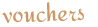 vouchers