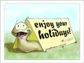 Houseless snail looking out of a tent: “enjoy your holidays!”