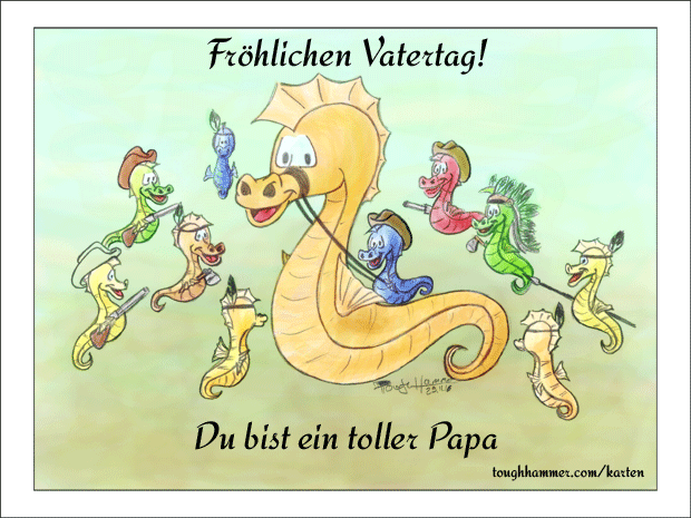Frö,hlichen Vatertage! Du bist ein toller Papa!